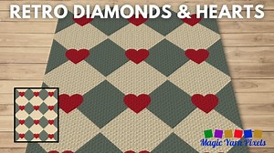 FREE GRAPH Retro Diamonds & Hearts C2C & Tapestry Crochet Pattern Magic Yarn Pixels