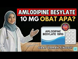 Amlodipine Besylate 10 mg what medicine? Uses, Dosage and Correct Use with Medical Explanation