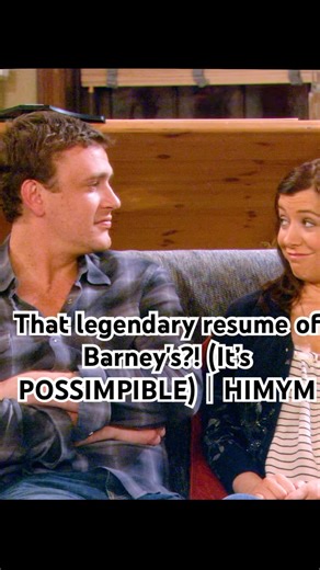 That legendary resume of Barney's?! (It’s POSSIMPIBLE)｜HIMYM#funny #shortvideo #shorts