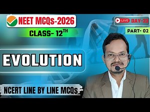 Evolution Class 12th One Shot Biology Part 2 | NEET 2026 MCQs Practice One Shot