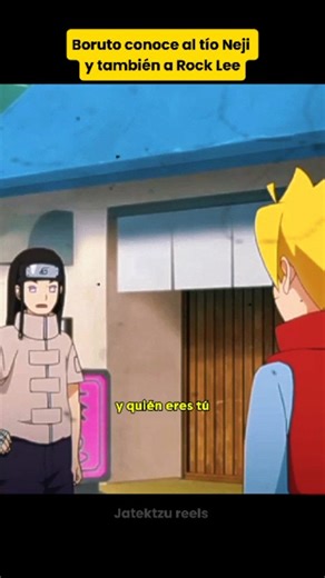 Boruto conoce al tío Neji #boruto #naruto #neji #anime #reels | Jatektzu reels