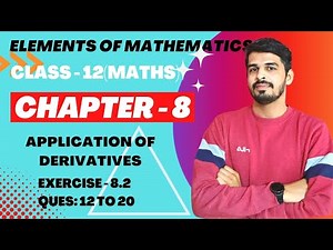 Elements of Mathematics Class 12 Chapter 8 Application of Derivatives Ex. - 8.2 Q 12 to 20