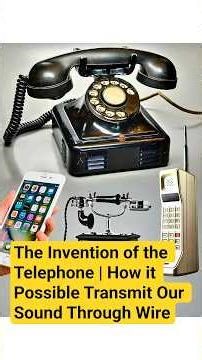 The Invention of the Telephone | How it Possible Transmit Our Sound Through Wire #history #Telephone