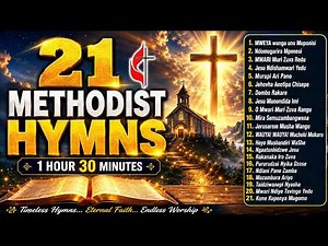 20 POWERFUL Methodist & United Methodist Shona Hymns 🙏 | 1 Hour 30 Minutes Worship Compilation