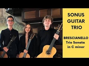 Giuseppe Brescianello: Trio Sonata in C minor performed by SONUS Guitar Trio