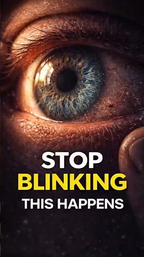 What Happens If You Stop Blinking