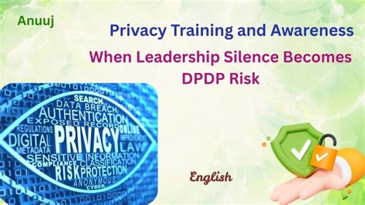 Leadership Silence Increases DPDP Risk | Anuuj Medirattaa posted on the topic | LinkedIn