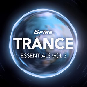 Reveal Sound releases Spire Trance Essentials Vol. 3