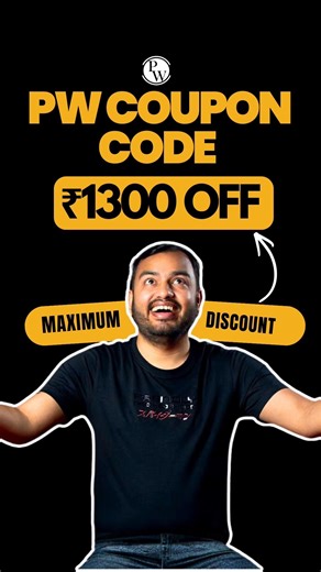 PW Coupon Code Maximum Discount | ₹500–₹1000 OFF | Physics Wallah