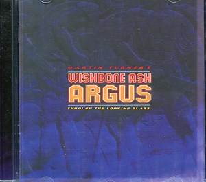 Martin Turner's Wishbone Ash - Argus: Through The Looking Glass