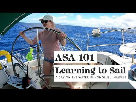 ASA 101 - Learning to sail a 40 ft yacht | Boat Life Ep. 2