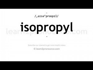 How to pronounce Isopropyl | English pronunciation