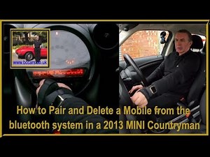 How to Pair and Delete a Mobile from the bluetooth system in a 2013 MINI Countryman