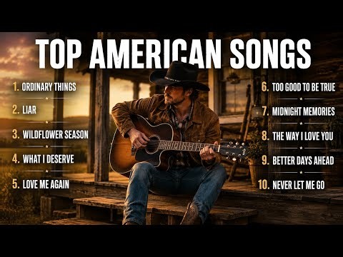 Top 10 American Songs 2026 ❤️ | Best Pop, Country & Emotional Hits Playlist