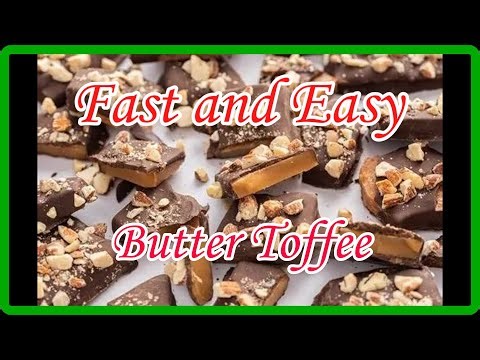 Fast and Easy Butter Toffee for the Holidays