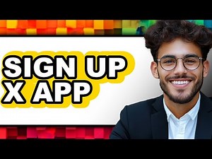 How to Sign Up X App 2025 (Only Way) - Registration Guide
