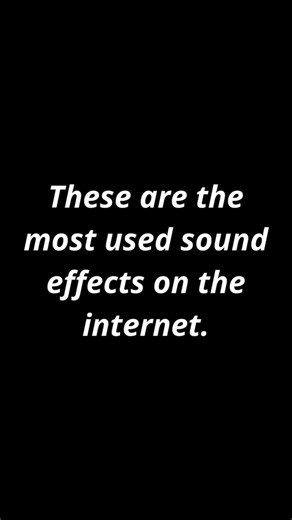 The Most Used Sound Effects on the Internet (Day 10)