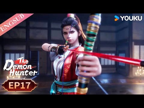 【The Demon Hunter S2】EP17 Both Audible | Chinese Fantasy Anime | YOUKU ANIMATION