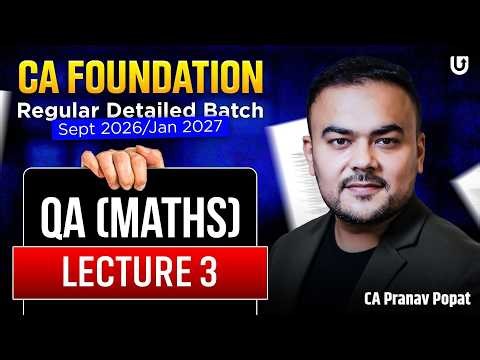 CA Foundation Maths (QA) | Lecture 3 | Sept 2026 / Jan 2027 Batch | By CA Pranav Popat