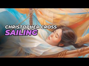 Sailing - Christopher Cross (Lyrics)