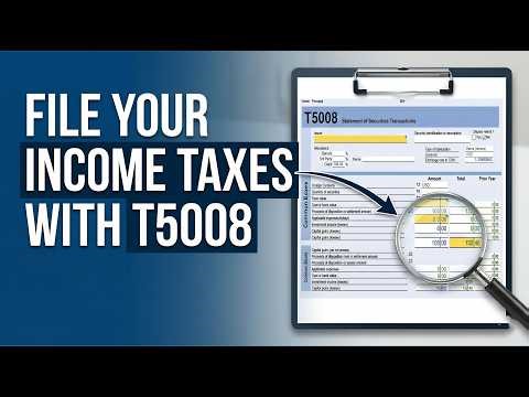 How To File Your Income Taxes With T5008 - Full Guide (2026)