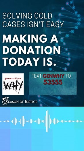 Help us solve cold cases with cutting-edge technology and help families that need it the most. . #dna #coldcase #truecrime #truecrimecommunity #genwhypod #generationwhypodcast #unsolvedcases #unsolved #seasonofjustice #truecrimepodcast | The Generation Why Podcast | Facebook