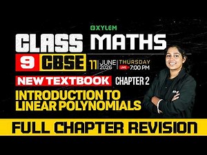 Class 9 CBSE Maths | Introduction to Linear Polynomials—Full Chapter Revision | Xylem Class 9 CBSE