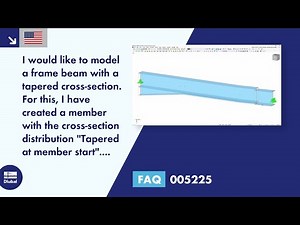 FAQ 005225 | I would like to model a frame beam with a tapered cross-section. For this, I have cr...
