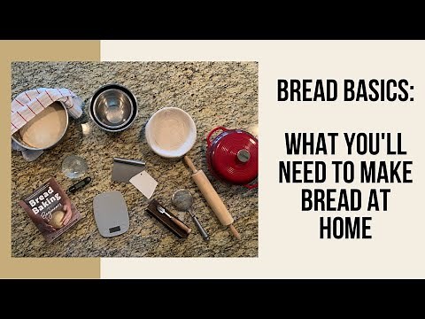 Bread Making Equipment for Beginners