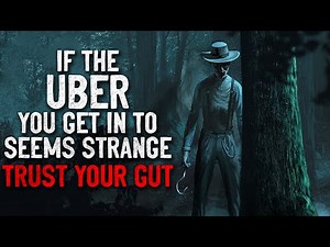 "If the Uber you get in seems strange, trust your gut" Creepypasta