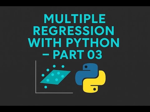 Lecture 26: Machine Learning: Regression Analysis: Multiple Regression using Python- Part03