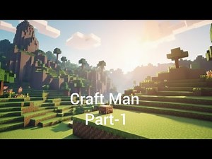 I play craftsman first time part-1