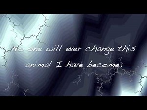 Three Days Grace - Animal I Have Become (Lyrics)