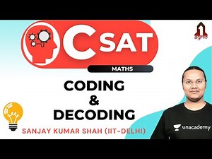 CSAT: Coding & Decoding | UPSC CSE/IAS 2021/22 | Sanjay Kumar Shah