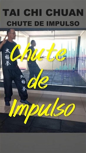Tai Chi Chuan - Chute de Impulso