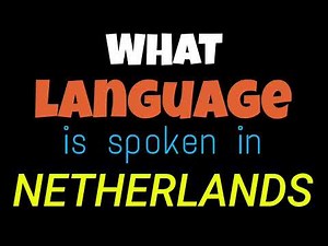 What language is spoken in Netherlands | Language spoken in Netherlands | most spoken language