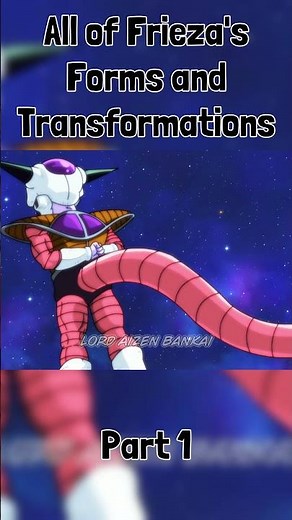 All of Frieza's Forms and Transformations - Part 1