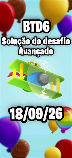 solução do desafio avançado 18/09/26 - Bloons TD6