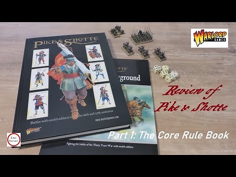 Pike & Shotte - a short Review - Part 1: Core Rule Book