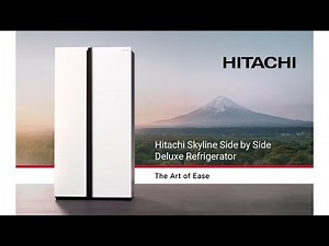Hitachi Skyline Side by Side Deluxe Refrigerator | A New Horizon in The Art of Preserving Flavour
