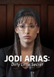 Jodi Arias: Dirty Little Secret (2013)