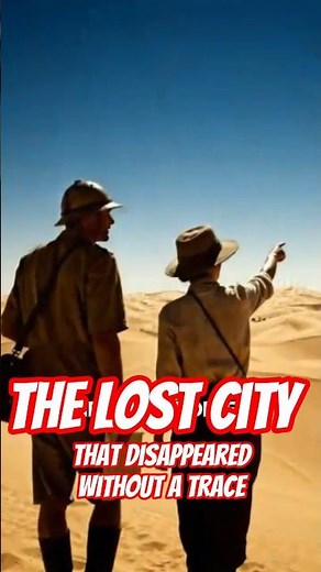 The Lost City that Disappeared without a Trace #facts #history #lostcivilizations