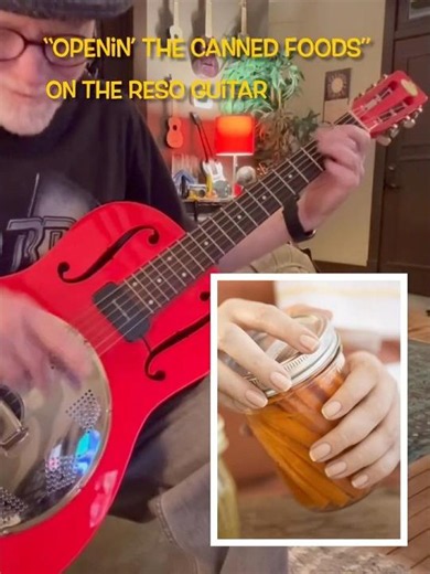 "OPENiN' THE CANNED FOODS" on (or with) The RESONATOR Guitar Triolian in Open G (DGDGBD)