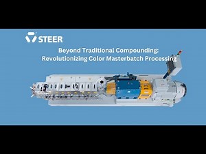 STEER Webinar: Revolutionizing Color Masterbatch Processing: Beyond Traditional Compounding