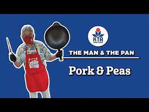 KTA's The Man & The Pan - Pork & Peas Recipe