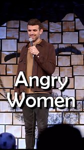 Angry women don't like to be categorized. | Sam Morril