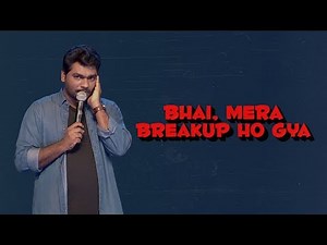 Bhai, Mera Break up Hogaya - Zakir Khan