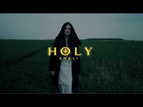 ENELI - Holy (Official Video)
