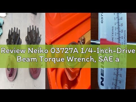 Review Neiko 03727A 1/4-Inch-Drive Beam Torque Wrench, SAE and MM Bicycle and Automotive Wrench, Rea