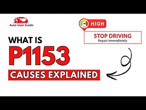 What is P1153 : Engine Error Code Causes Explained